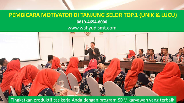 PEMBICARA MOTIVATOR di TANJUNG SELOR TOP.1,  Training Motivasi di TANJUNG SELOR, Softskill Training di TANJUNG SELOR, Seminar Motivasi di TANJUNG SELOR, Capacity Building di TANJUNG SELOR, Team Building di TANJUNG SELOR, Communication Skill di TANJUNG SELOR, Public Speaking di TANJUNG SELOR, Outbound di TANJUNG SELOR, Pembicara Seminar di TANJUNG SELOR