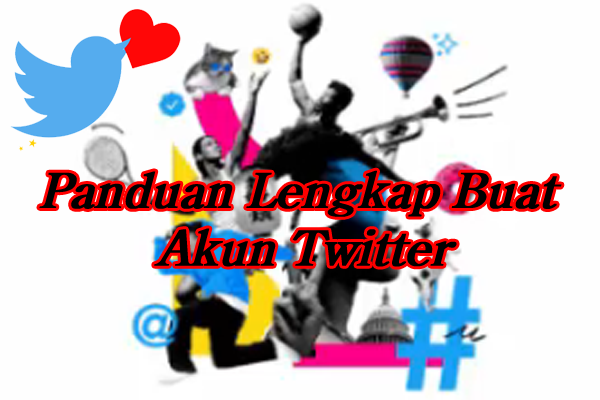 Tutorial Mendaftar Twitter Lengkap Dengan Gambar & Video