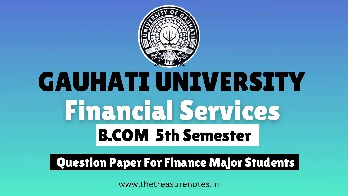 Financial Services Question Paper 2015 [Gauhati University BCom Finance Major Papers]