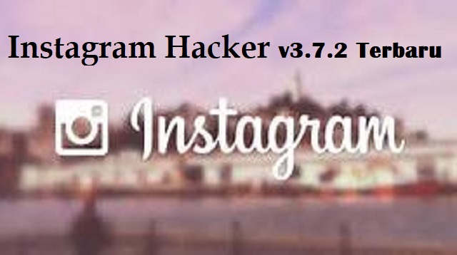 Instagram Hacker v3.7.2 Terbaru 2022 Instagram merupakan salah satu media sosial dengan pengguna yang paling banyak di dunia Instagram Hacker v3.7.2 Terbaru 2022