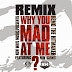 Remo the Hitmaker - "Why You Mad At Me (Remix)" f. 50 Cent