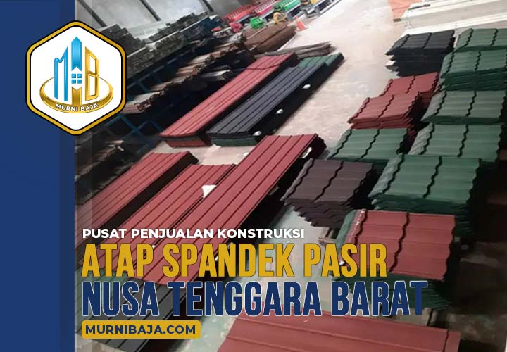 Harga Atap Spandek Pasir Nusa Tenggara Barat (NTB)