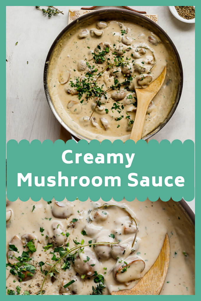 Creamy Mushroom Sauce