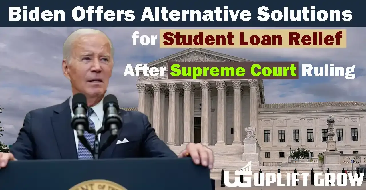 White House Offers Alternative Solutions for Student Loan Relief After Supreme Court Ruling