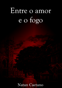 http://www.amazon.com.br/Entre-Amor-Fogo-Natan-Caetano-ebook/dp/B00VOWOXGK