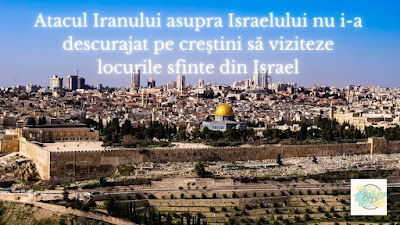 Atacul Iranului asupra Israelului nu i-a descurajat pe creștini să viziteze locurile sfinte din Israel