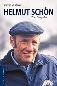 Helmut Schön: Eine Biografie