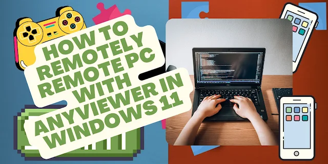 Cara Remote PC Jarak Jauh Dengan AnyViewer di Windows 11