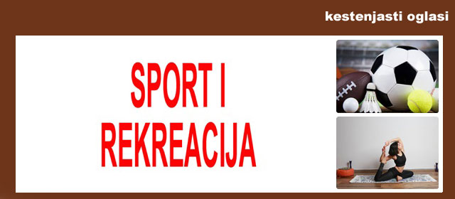 18. SPORT I REKREACIJA KESTENJASTI OGLASI