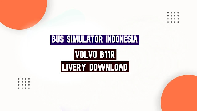 Download Volvo B11r Bus Livery For Bus Simulator Indonesia Bussid