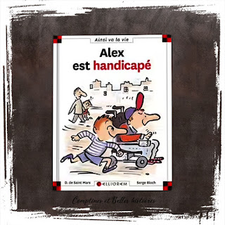 Alex est handicapé, collection Max et Lili, livre sur le handicap