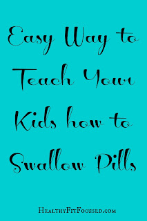 Mom Tip: How to Help your Kids Swallow Pills (or Vitamins), Julie Little Fitness, www.HealthyFitFocused.com 