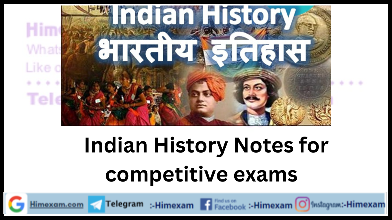 Indian History Notes for competitive exams