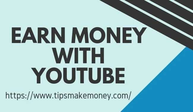 How to Earn Money on YouTube