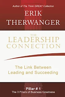 The Leadership Connection: The Link Between Leading and Succeeding by Erik Therwanger