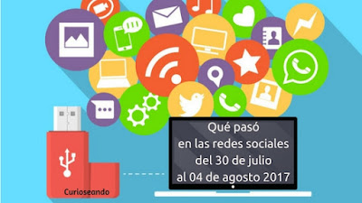 que-paso-en-las-redes-sociales-del-30-julio-al-04-de-agosto