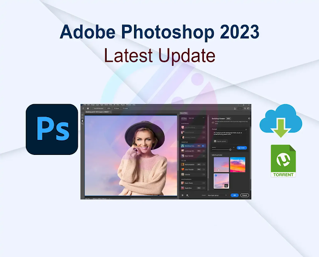 Adobe Photoshop 2024 v25.0 Beta Pre-Activated + Portable Latest Update