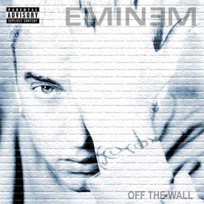 Eminem - Off The Wall Album Artist : Eminem Album Title : Off The Wall