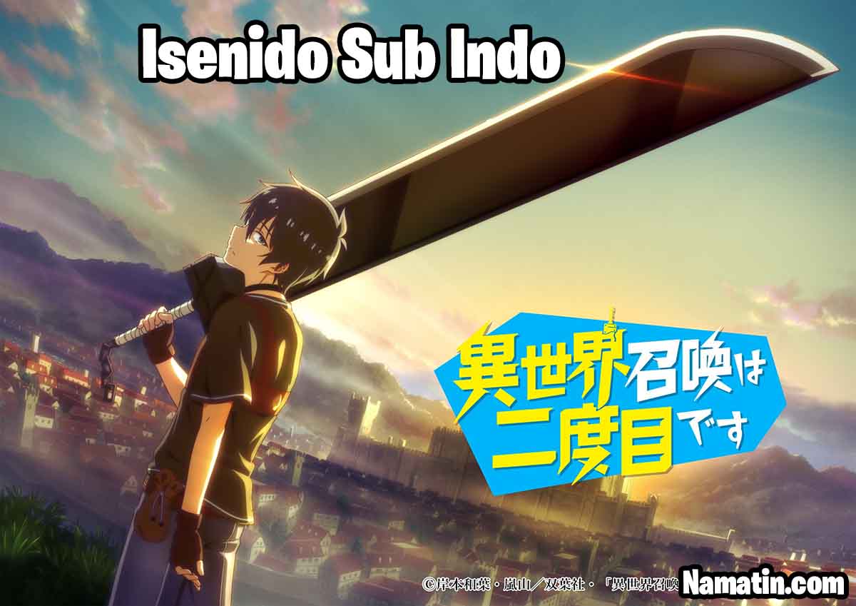 isekai shoukan wa nidome desu sub indo