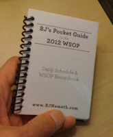 BJ's Pocket Guide to the 2012 WSOP