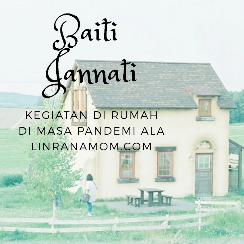 Pandemi di Rumah Aja ala LinranaMom