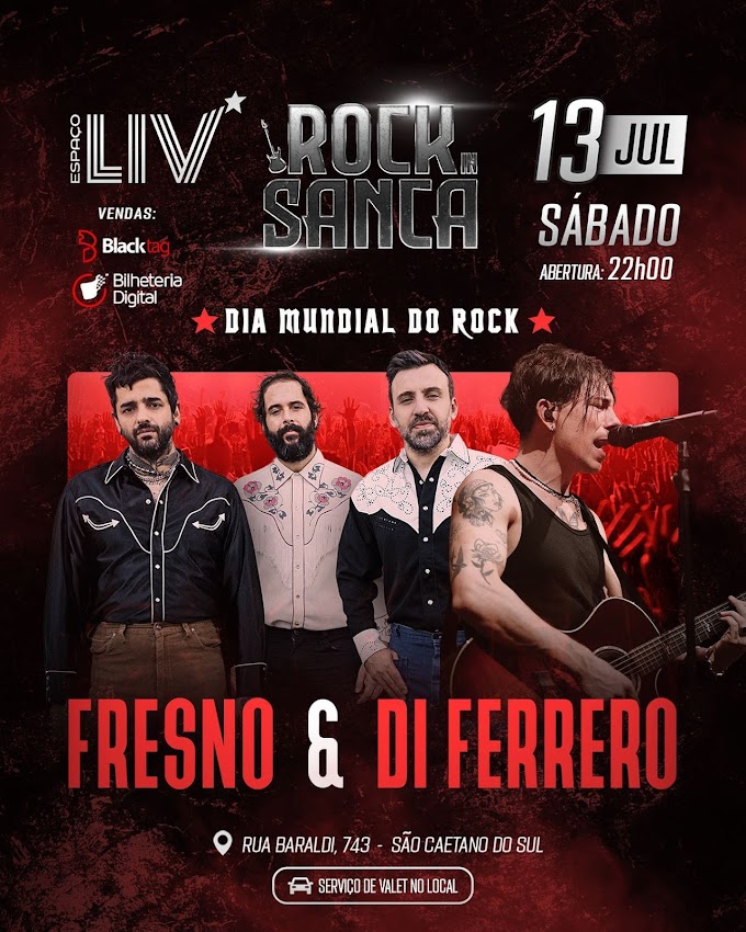 13/07/2024 Shows de Fresno e Di Ferrero em São Caetano do Sul [Espaço Liv]