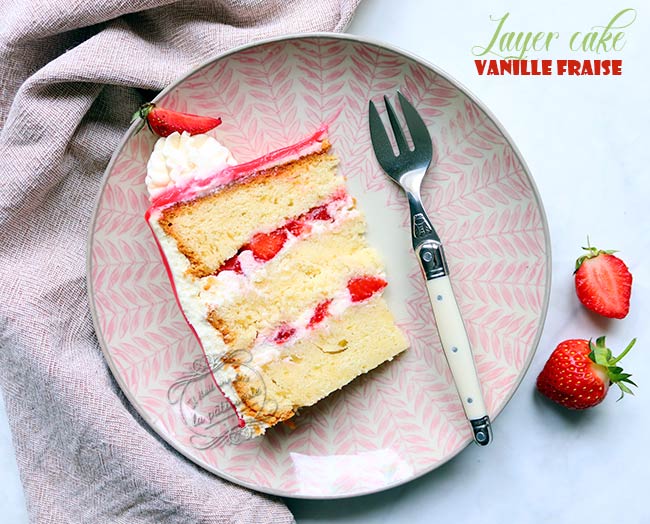 Layer Cake Vanille Fraise Il Etait Une Fois La Patisserie