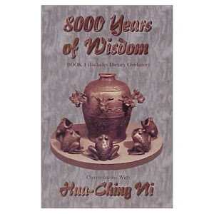 8,000 Years of Wisdom, Book 1 (Includes Dietary Guidance) (Conversations with Hua-Ching Ni) (English Edition)