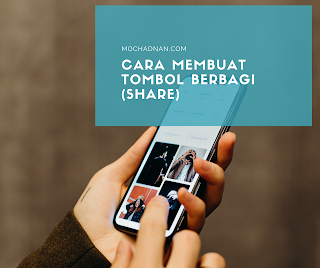 Cara Membuat Tombol Berbagi Untuk Postingan Blog