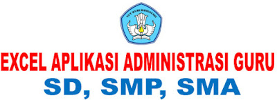 EXCEL APLIKASI ADMINSTRASI GURU SD - SMP - SMA