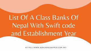 List Of A Class Banks Of Nepal With Swift code and Establishment Year