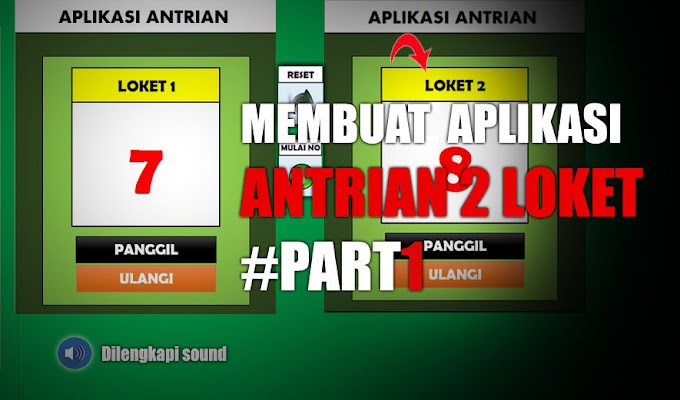 Download Aplikasi Antrian 2 Loket Dilengkapi Suara Gratis