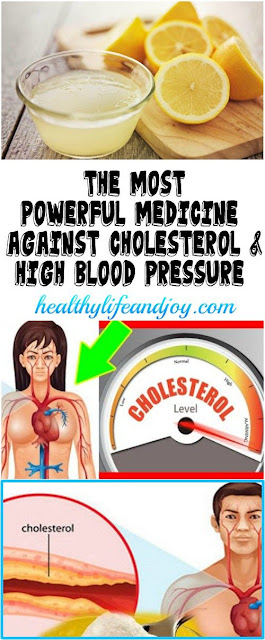 THE MOST POWERFUL MEDICINE AGAINST CHOLESTEROL AND HIGH BLOOD PRESSURE