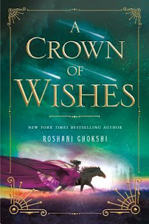 A Crown of Wishes (The Star-Touched Queen #2) by Roshani Chokshi