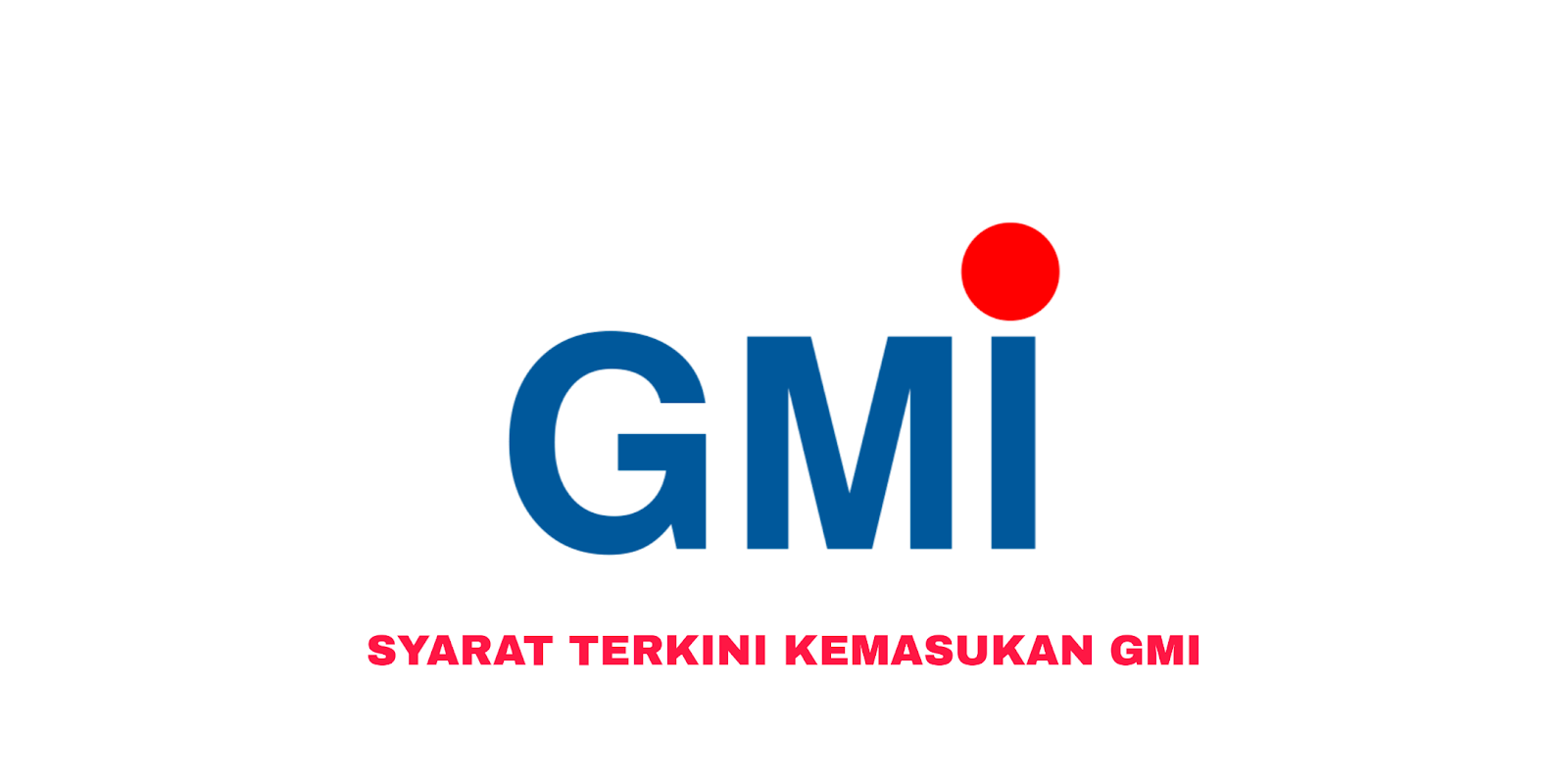 Syarat Kemasukan GMI 2021 (German-Malaysian Institute ...