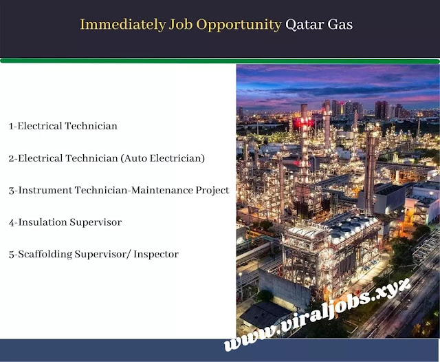 Immediately Job Opportunity Qatar Gas