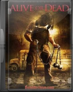 Alive or Dead, Movies, full movie download