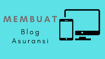 membuat blog asuransi dengan blogspot