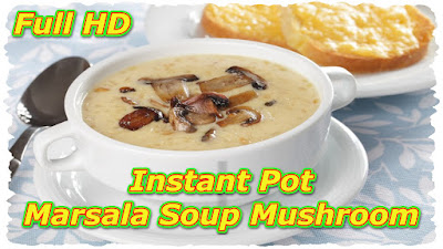 Instant Pot Marsala Soup Mushroom 