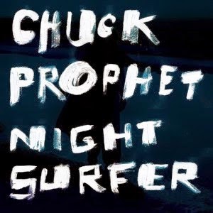 CHUCK PROPHET - (2014) Night surfer 2