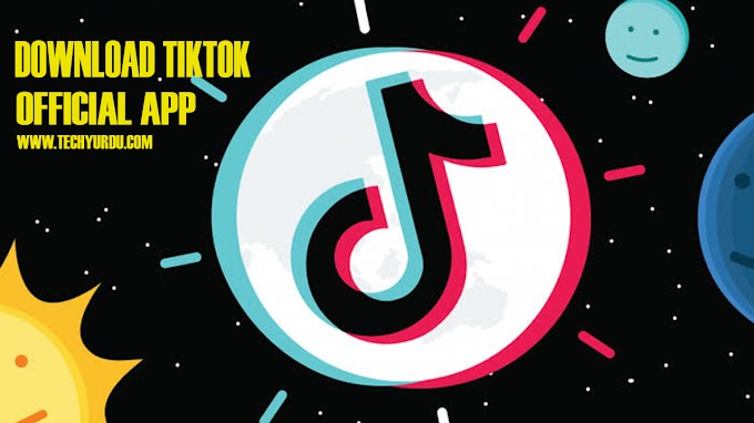 TIKTOK Official App Download - Techyurdu