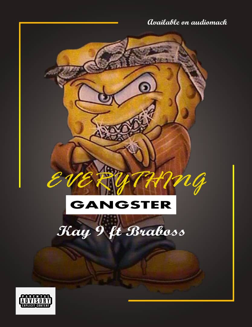 Kay 9 everything gangster