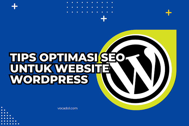 Tips Optimasi SEO untuk Website WordPress