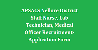 APSACS Nellore District Staff Nurse, Lab Technician, Medical Officer Recruitment-Application Form