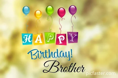 Latest 30 + Happy Birthday Brother Images, Photos, Quotes Download