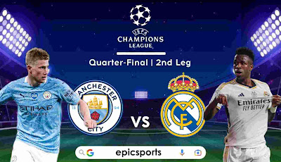 UCL ~ Man City vs Real Madrid | Match Info, Preview & Lineup