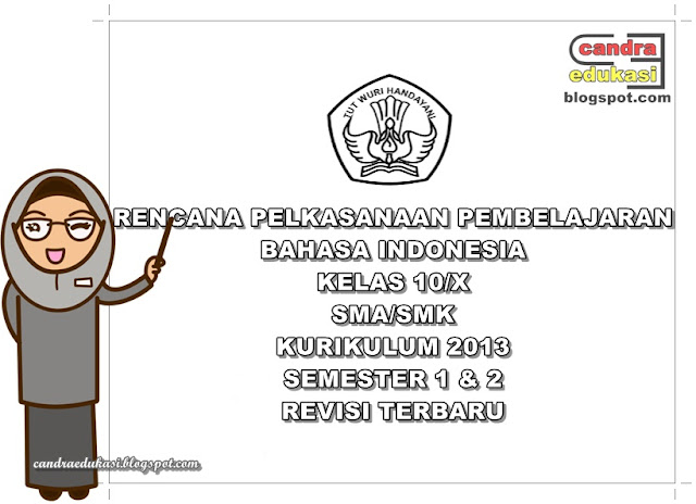  Pada kesempatan ini saya akan mencoba berbagi RPP Bahasa Indonesia Semester  RPP Bahasa Indonesia Semester 1 dan 2 Kelas X K13 Revisi Terbaru