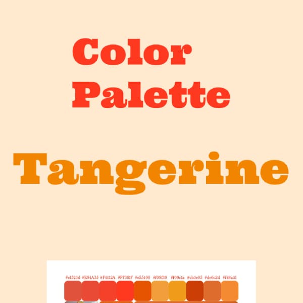 Big text in orangish colors: Color Palette Tangerine. A color palette at the bottom of 10 warm tones