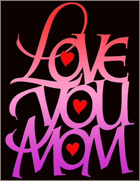 i love you mom. i love you mom poems. we love