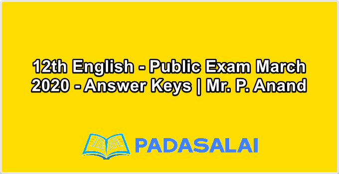 12th English - Public Exam March 2020 - Answer Keys | Mr. P. Anand